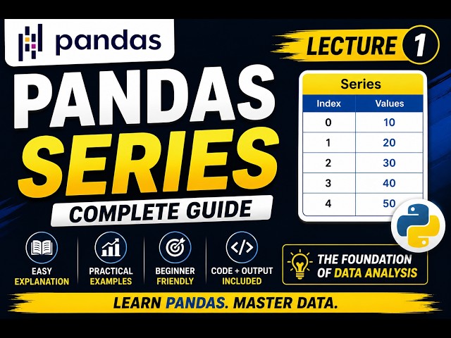 Pandas Series in Python 🔥 | Complete Guide from Basics | Pandas Tutorial Lecture 1