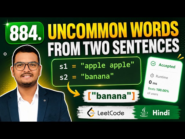 LeetCode 884 | Uncommon Words from Two Sentences | Java Solution | Easy DSA Problem | Hindi