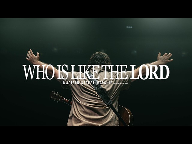 Madison Street Worship & @harleyrowellmusic - Who Is Like The Lord (Live Performance Video)