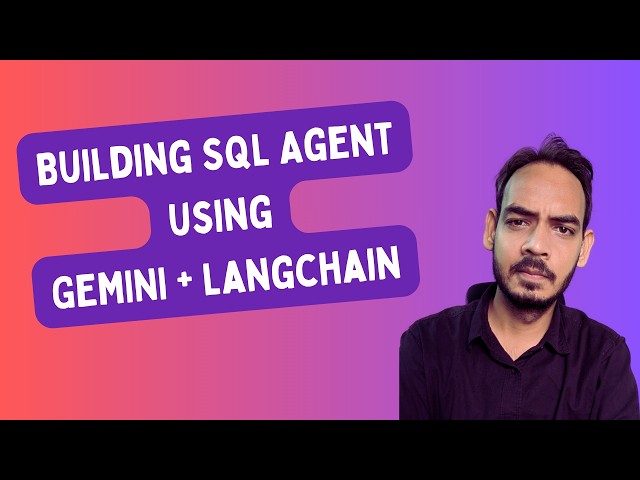 🔥 Build an SQL Agent In 10 Minutes | Langchain + Gemini