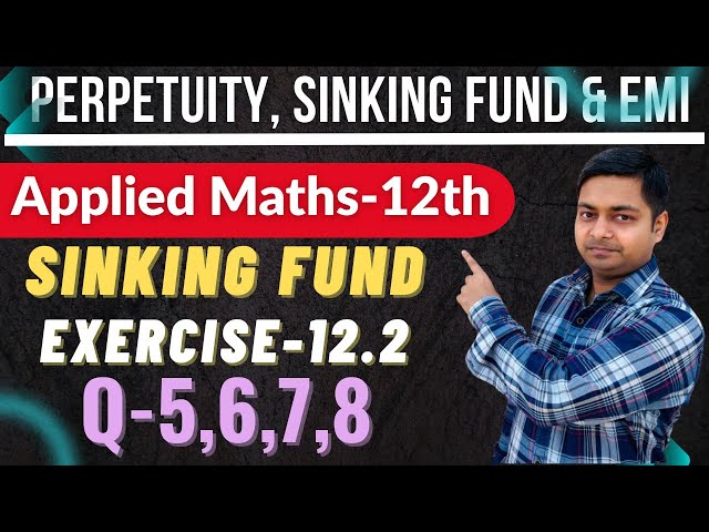 Sinking Fund,Exercise-12.2(5-8) #maths Applied Maths-12th @sushantclasses6634 financial Maths