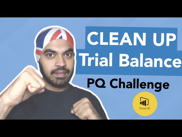 Clean up Trial Balance - Power Query Challenge