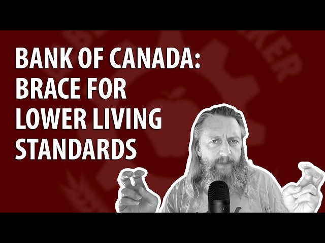 Bank of Canada: Brace for lower living standards