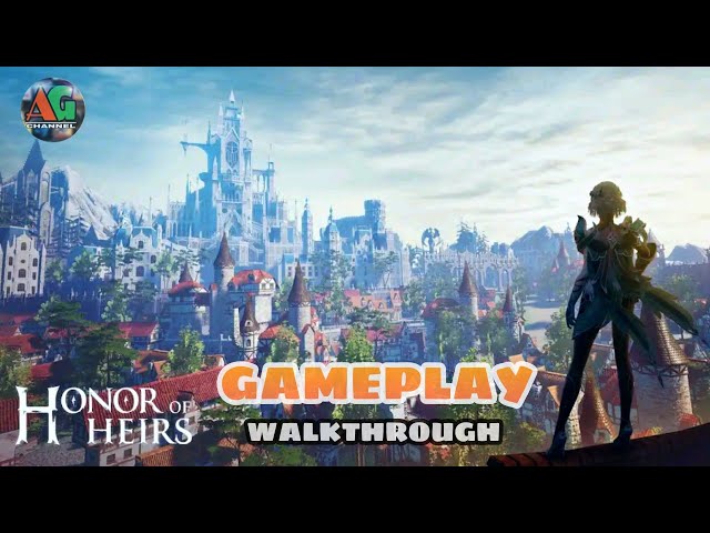 Honor Of Heirs Gameplay Walkthrough | Early Access Android Game