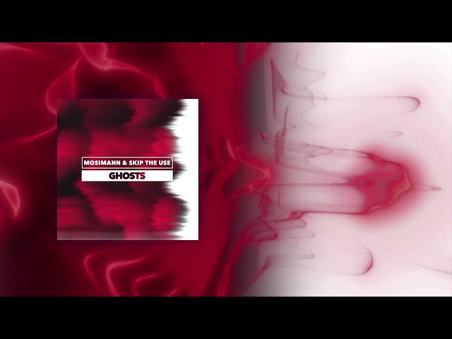 MOSIMANN feat. SKIP THE USE - GHOSTS [Visualizer]