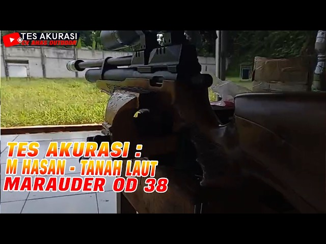 TES AKURASI SENAPAN ANGIN MARAUDER OD 38 PESANAN BOS M HASAN, TANAH LAUT