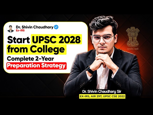 Complete 2-Year Preparation Strategy for UPSC CSE 2028 | Dr. Shivin Sir | Sarrthi IAS