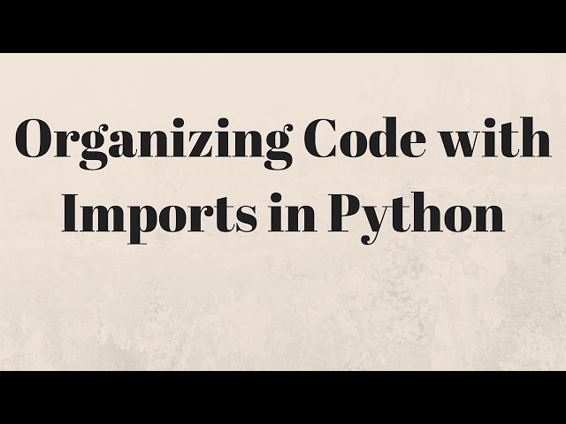 Python Import Tutorial
