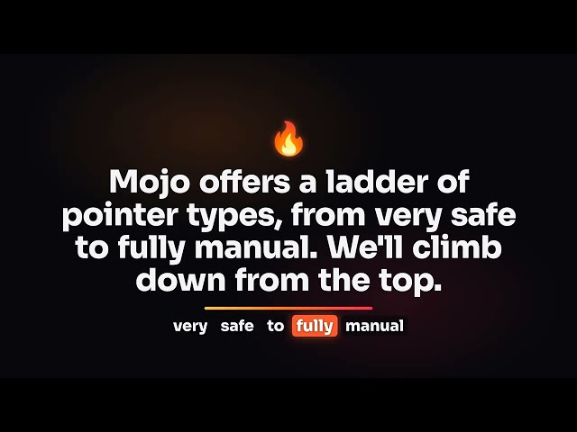 The Mojo 🔥 Pointer Ladder Explained