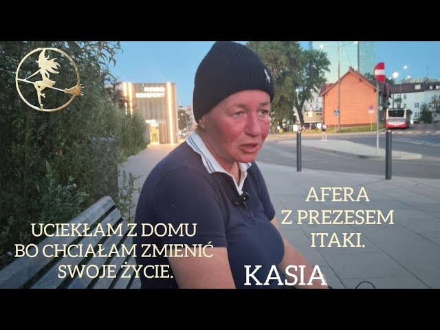 KASIA. THE ITAKA CEO SCANDAL. I RAN AWAY FROM HOME BECAUSE I WANTED TO CHANGE MY LIFE. #homeless ...