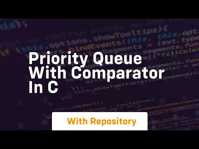 Priority queue with comparator in c