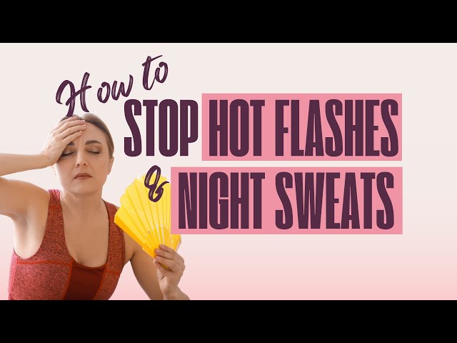 6 Natural Remedies to Stop Hot Flashes & Night Sweats for Menopause Relief