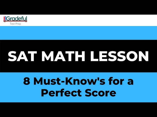 8 of the tougher math concepts to know about before taking an SAT