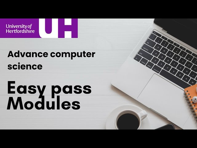 Advanced Computer Science Modules | University of Hertfordshire
