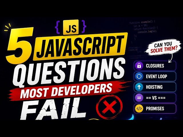 5 JavaScript Questions Most Developers Fail 😱 | Frontend Interview Questions
