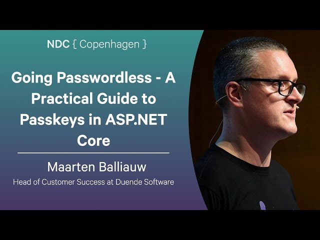 Going Passwordless - A Practical Guide to Passkeys in ASP.NET Core - Maarten Balliauw
