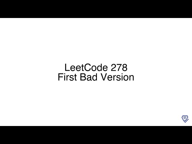 LeetCode 278: First Bad Version