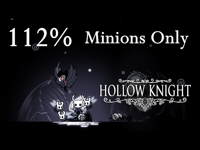 Can you 112% Hollow Knight with only Minions? | Challenge Video