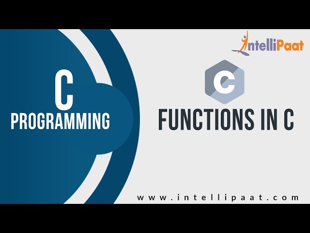 Functions in C Tutorial | C Language Basics | Learn C | C Programming Language | Intellipaat