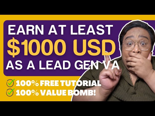 How to be a Lead Generation VA and Earn Dollars!