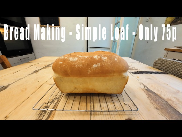 Cómo hacer pan - Pan sencillo - Solo 75p