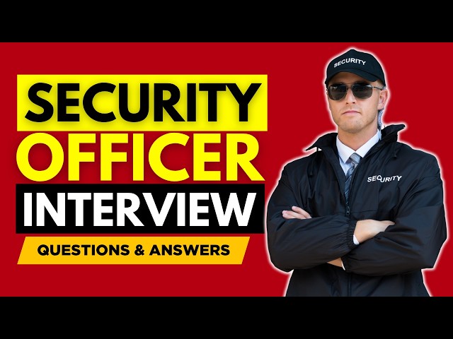 Most Common Security Officer Interview Questions And Answers for 2026 | Security Officer Interview