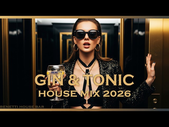 Gin & Tonic Nights | Deep House Mix 2026 | Sophisticated Bar Feelings