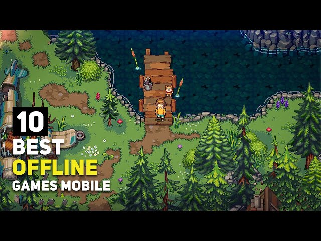 Top 10 Best Offline Games for Android / iOS of August 2025