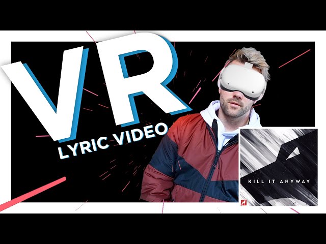 Kill It Anyway - StreamBeats Originals  (VR Lyric Video)