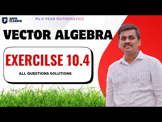2nd PU MATHS VECTOR ALGEBRA ||  EXERCISE 10.4 ALL EXAMPLES SOLUTIONS  || CROSS PRODUCT  || PART 6