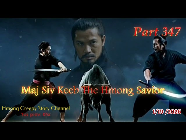 Maj Siv Keeb the Hmong Savior (Part 347) 1/19/2026