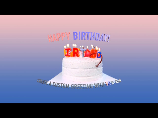 Virtual Reality (360 VR)  Happy Birthday With Cake!