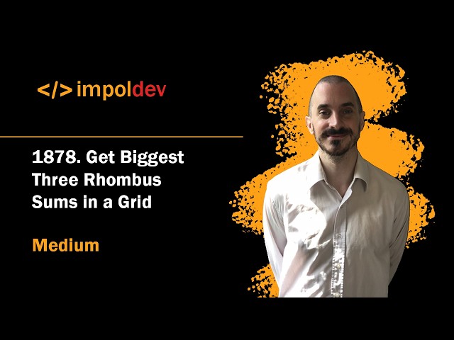 Get Biggest Three Rhombus Sums in a Grid | LeetCode 1878 - Python