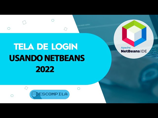 Criando tela de login em Java com Netbeans 2022