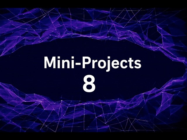 Mini - Projects 8