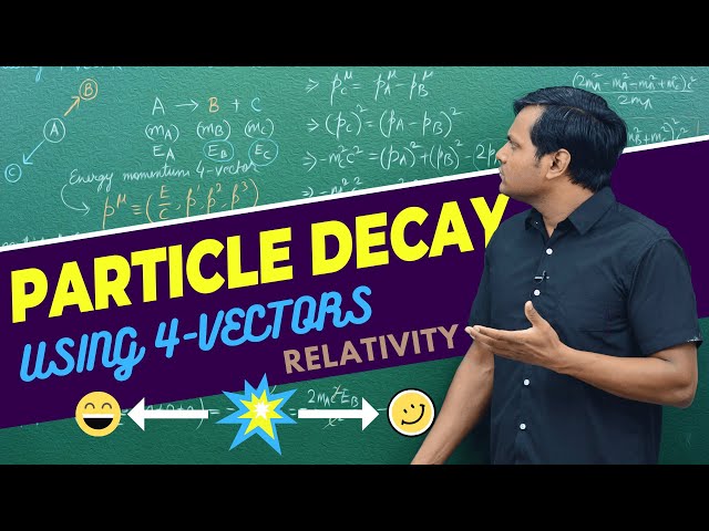 Particle Decay in Relativity using 4-Vectors