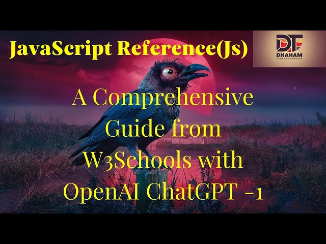 JavaScript Reference(Js): A Comprehensive Guide from W3Schools with OpenAI ChatGPT -1