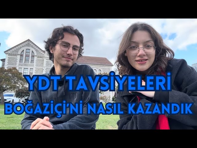 BOĞAZİÇİ'Nİ NASIL KAZANDIK: YDT TAVSİYELERİ!