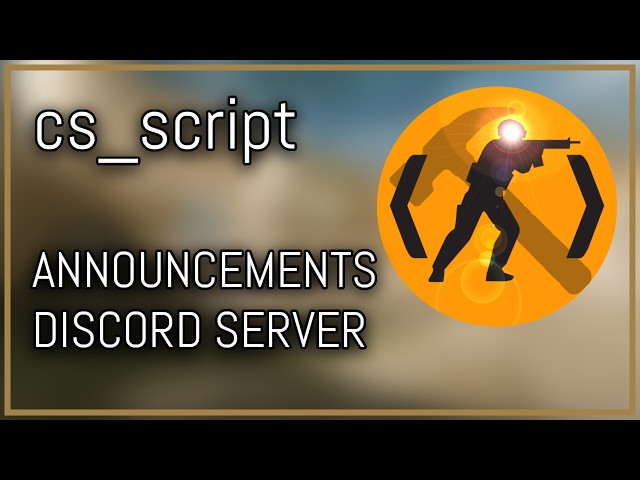 [CS2] cs_script Javascript Tutorial Series | ANNOUNCEMENTS + DISCORD SERVER