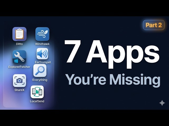 Top 7 Apps You MUST Install on Windows 11 in 2026 (Part 2)