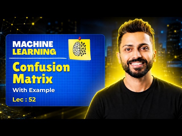 Confusion Matrix: TP, TN, FP & FN Explained | Machine Learning