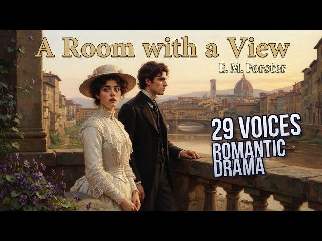 A Room with a View by E. M. Forster 🎧 Unabridged Full-Cast Audiobook