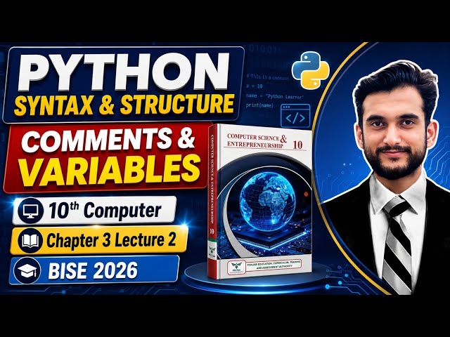 Class 10 Computer Science | Chapter 3 Lecture 3.2 | Python Syntax & Structure | BISE New Book