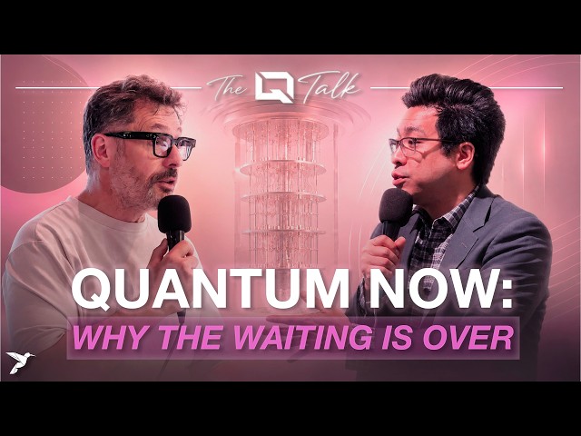QUANTUM NOW: WHY THE WAITING IS OVER⎜The Q-Talk 01