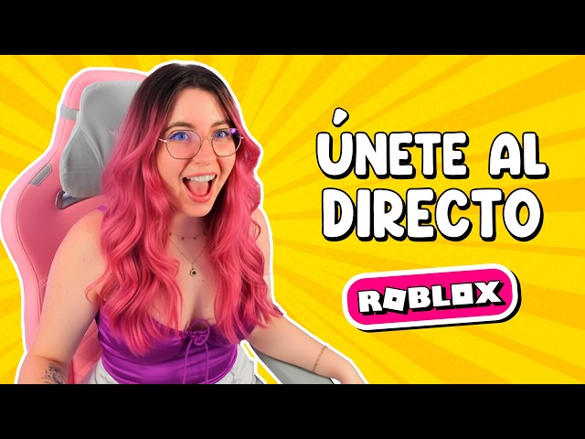 ¡ÚNETE al DIRECTO! JUGANDO con SUSCRIPTORES a  Roblox