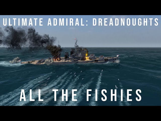 Ultimate Admiral Dreadnoughts - All The Fishies