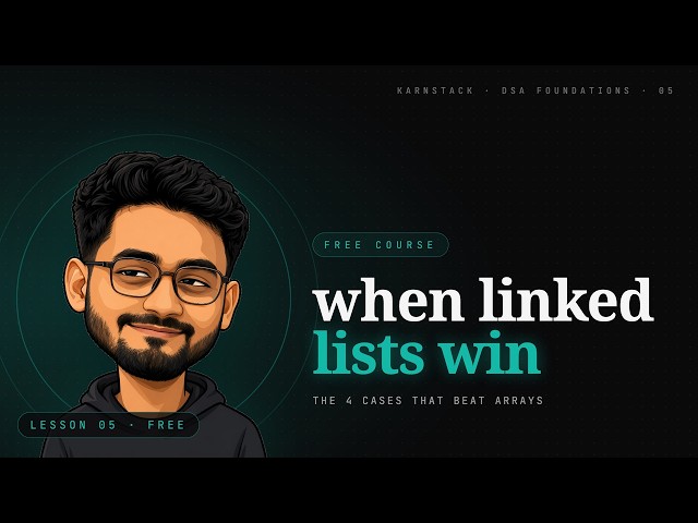 Linked Lists: The 4 Cases Where They Actually Beat Arrays