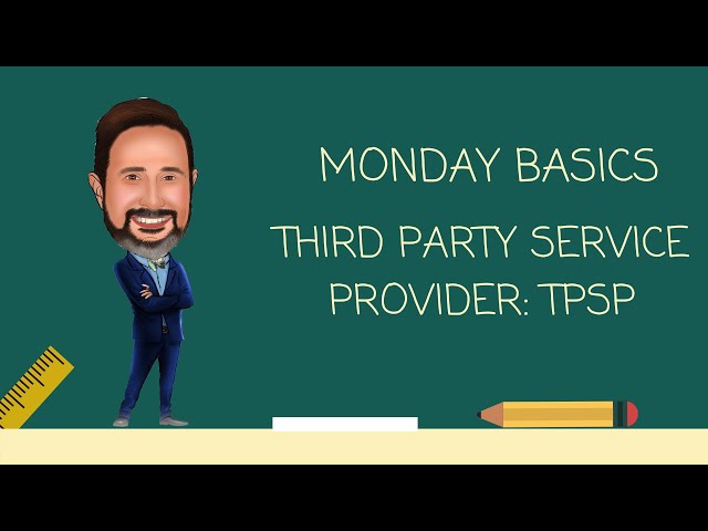 What is a Third Party Service Provider TPSP