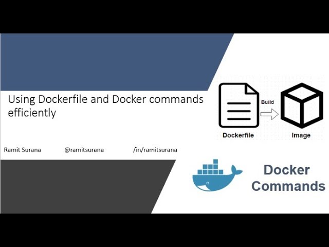 Using Dockerfile and Docker commands efficiently