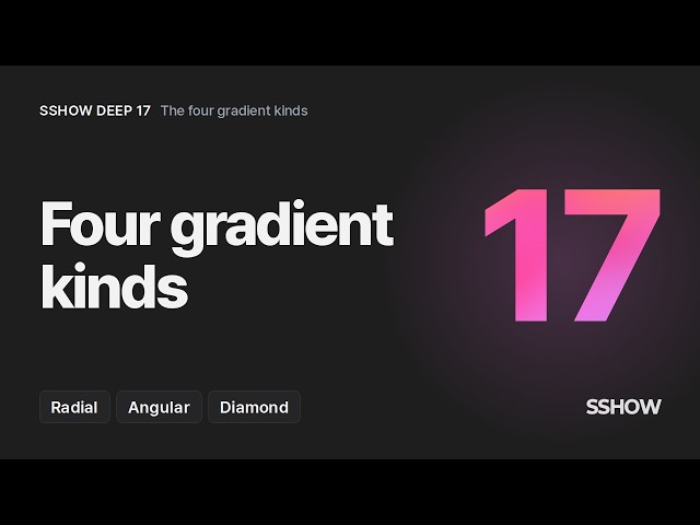SSHOW DEEP 17 · Four gradient kinds